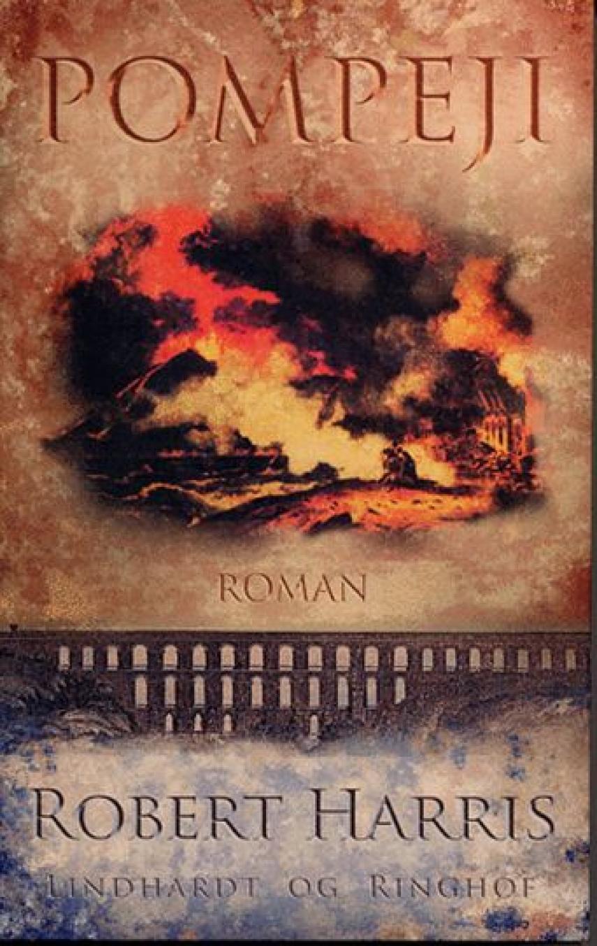 Robert Harris (f. 1957): Pompeji : roman