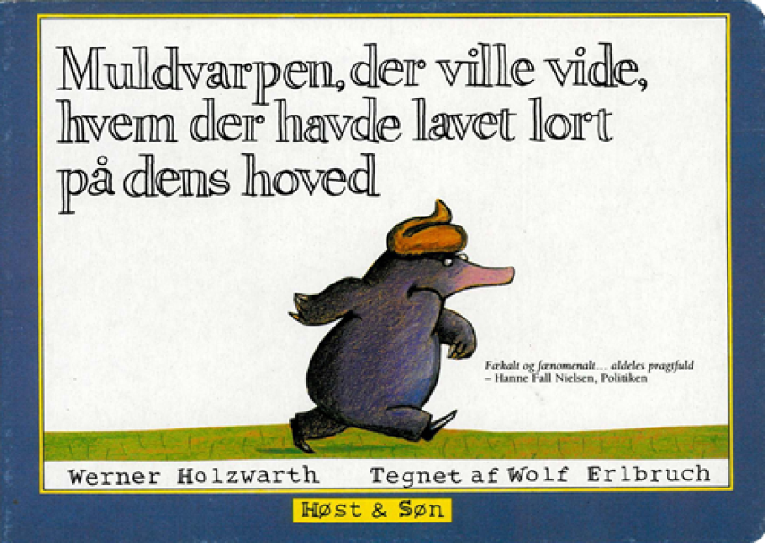 Werner Holzwarth, Wolf Erlbruch: Muldvarpen, der ville vide, hvem der havde lavet lort på dens hoved