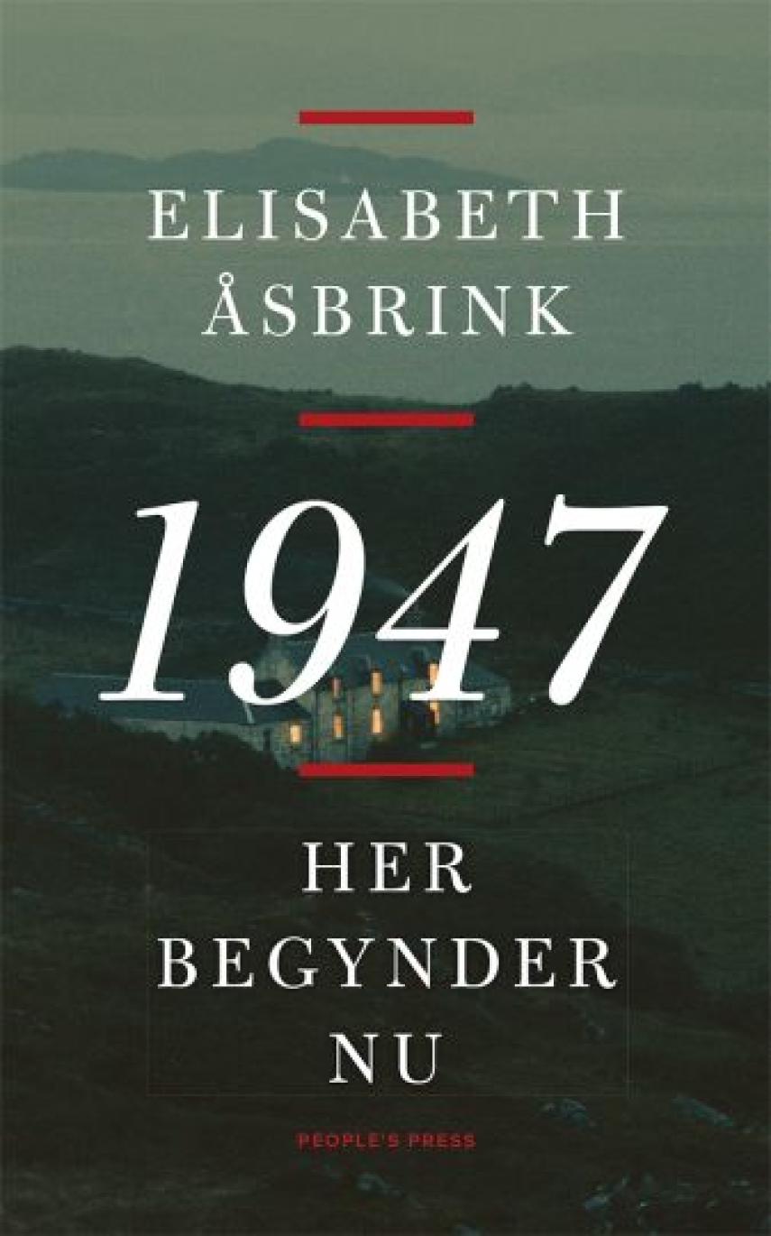 Elisabeth Åsbrink: 1947 : her begynder nu