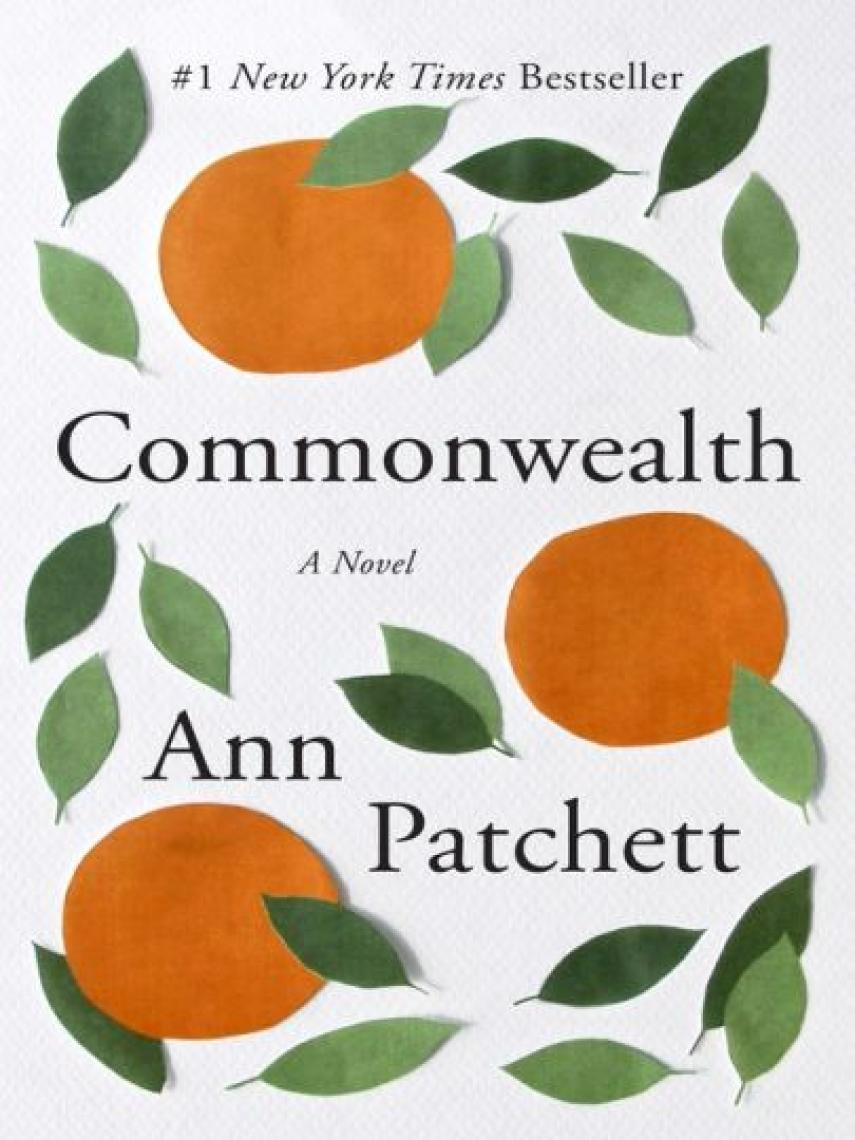 Ann Patchett: Commonwealth : a novel